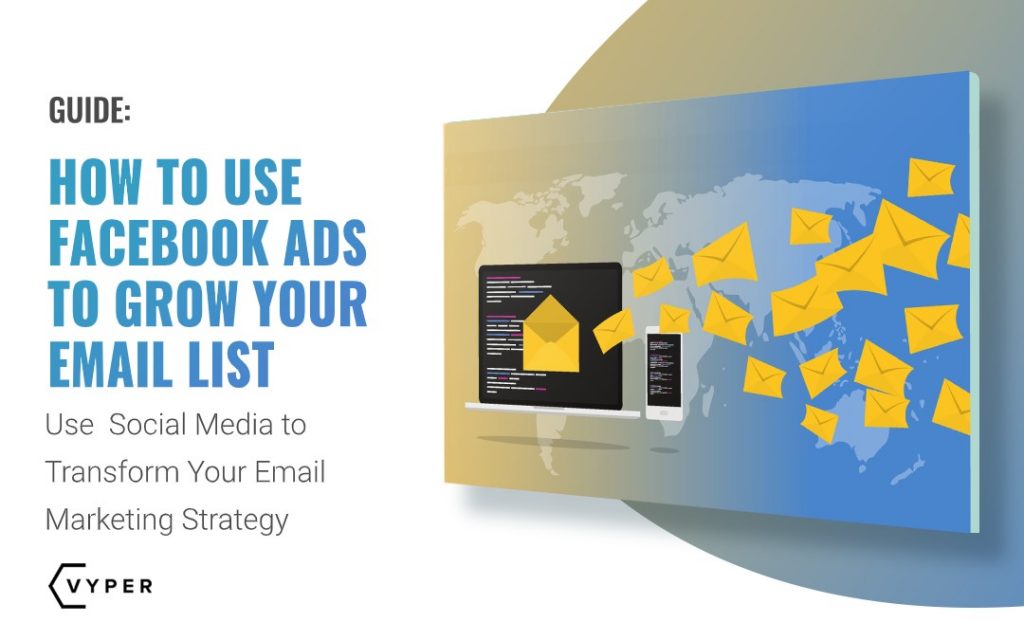 How to Use Facebook Ads to Grow Your Email List